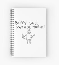 Buffy Will Patrol Tonight Spiral Notebook