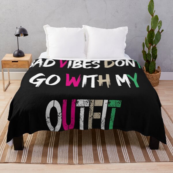 Item preview, bad vibes dont go with my outfit designed and sold by LeoShop30.