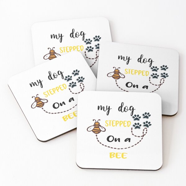Item preview, My Dog Stepped On A Bee designed and sold by ENJOY Wear.