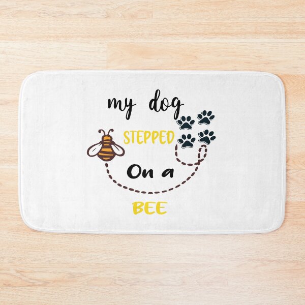 Item preview, My Dog Stepped On A Bee designed and sold by ENJOY Wear.