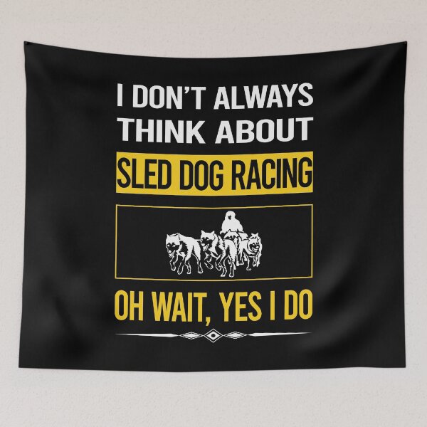 Item preview, Funny Yes I Do Sled Dog Racing Dogsled designed and sold by gowenefkolaob.