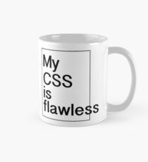 My CSS is flawless Mug