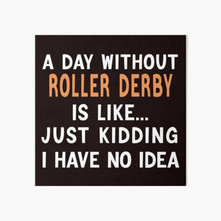 Item preview, A Day Without Roller Derby designed and sold by Aerial Addicts.