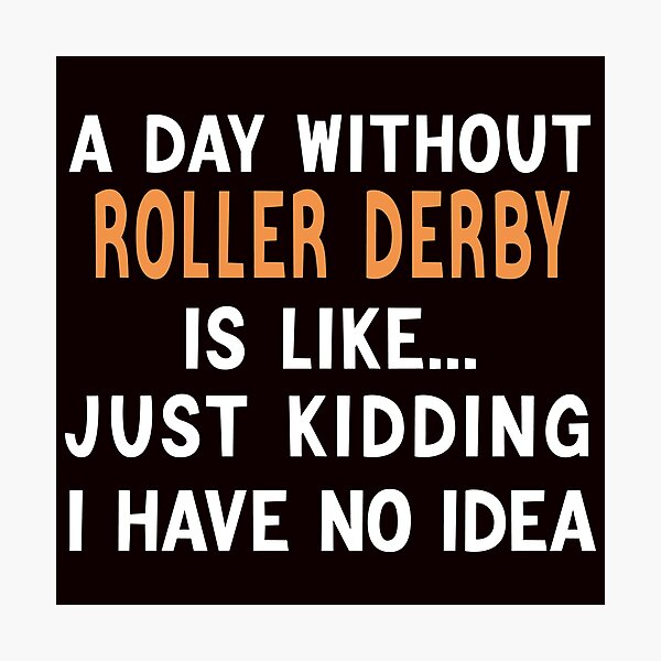 Item preview, A Day Without Roller Derby designed and sold by Aerial Addicts.