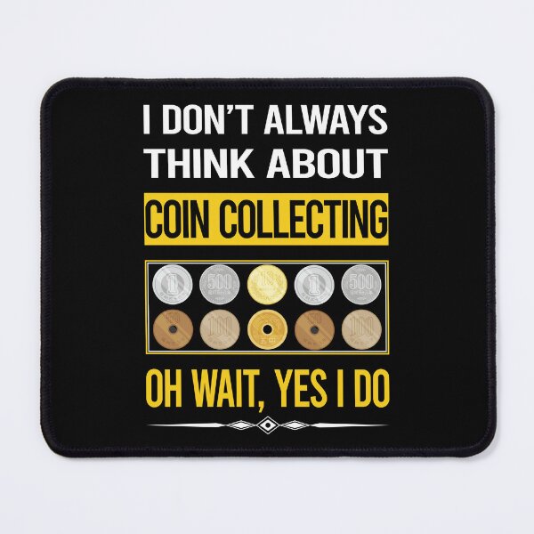 Item preview, Funny Yes I Do Coin Collecting Coins designed and sold by gowenefkolaob.