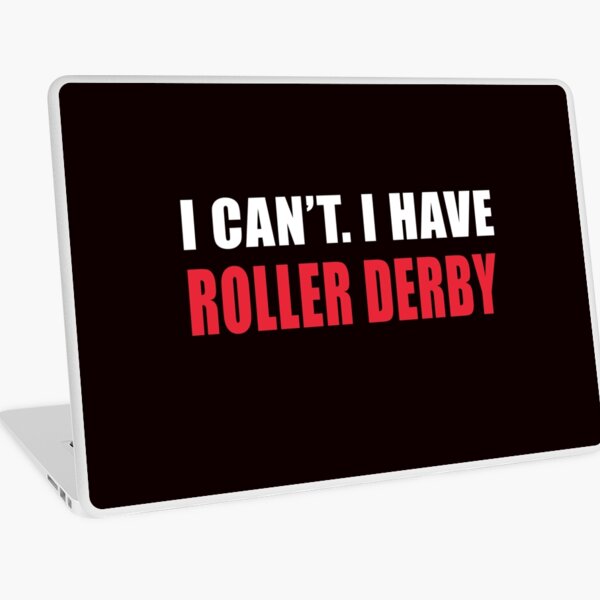 Item preview,  I Can't I Have Roller Derby designed and sold by Aerial Addicts.