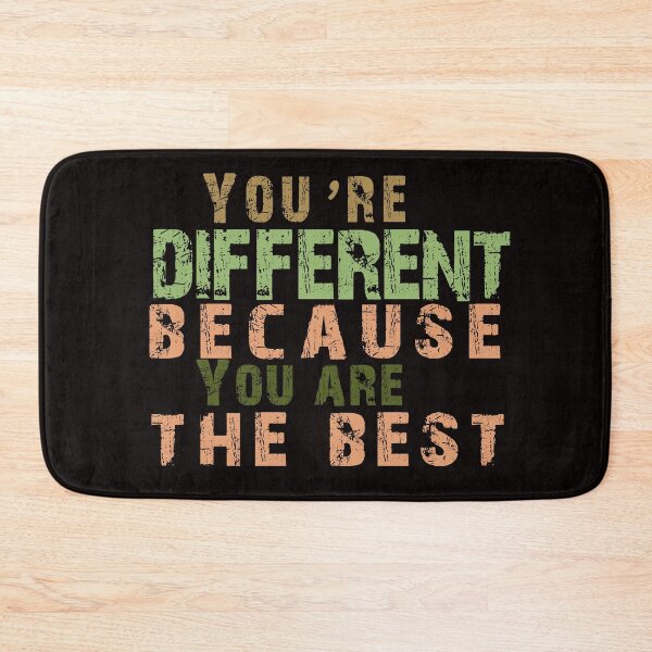 Item preview,  You are different because you are the best  designed and sold by Saisaye.