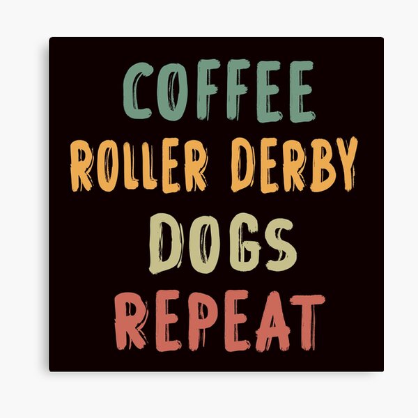 Item preview, Coffee Roller Derby Dogs Repeat designed and sold by Aerial Addicts.
