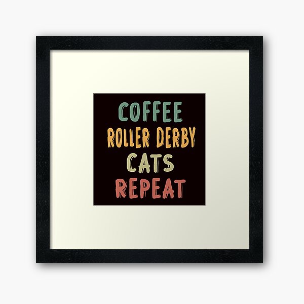 Item preview, Coffee Roller Derby Cats Repeat designed and sold by Aerial Addicts.
