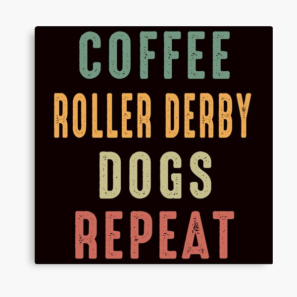 Item preview, Coffee Roller Derby Dogs Repeat designed and sold by Aerial Addicts.