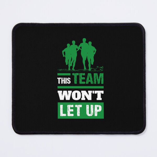 Item preview, This team won't let up for men's team & running lover's designed and sold by TheLuckyShirts.