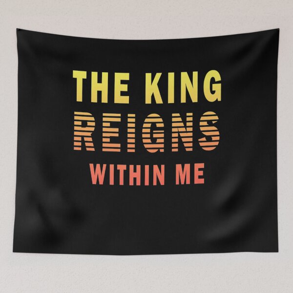 Item preview, The King Reigns Within Me designed and sold by GertrudPohl88.