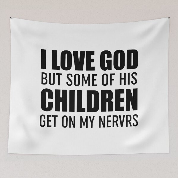 Item preview, I Love God But Some Of His Children designed and sold by Moeez Javed.