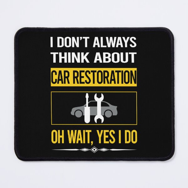 Item preview, Funny Yes I Do Car Restoration designed and sold by gowenefkolaob.
