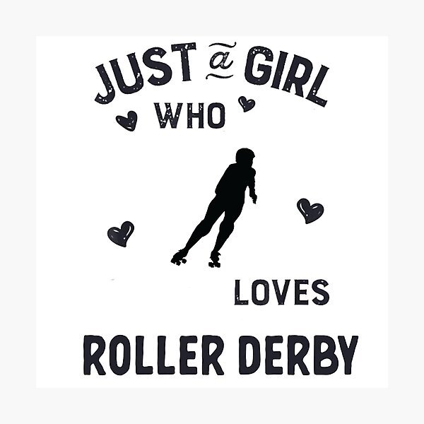 Item preview, Just A Girl Who Loves Roller Derby  designed and sold by Aerial Addicts.