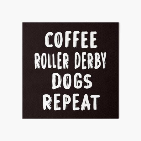 Item preview, Coffee Roller Derby Dogs Repeat designed and sold by Aerial Addicts.