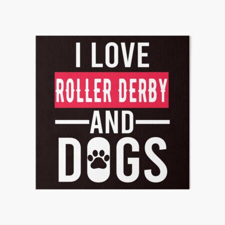 Item preview, I Love Roller Derby And Dogs designed and sold by Aerial Addicts.