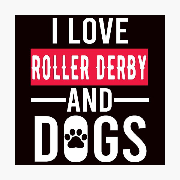 Item preview, I Love Roller Derby And Dogs designed and sold by Aerial Addicts.