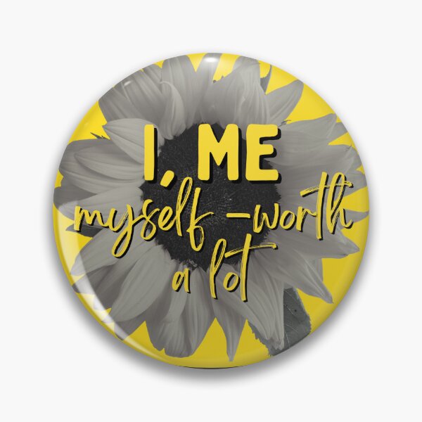 Item preview, I, Me, Myself-Worth A Lot - Sunflower and a sunny yellow background. (Black Edition) designed and sold by Heal with  Sumit.