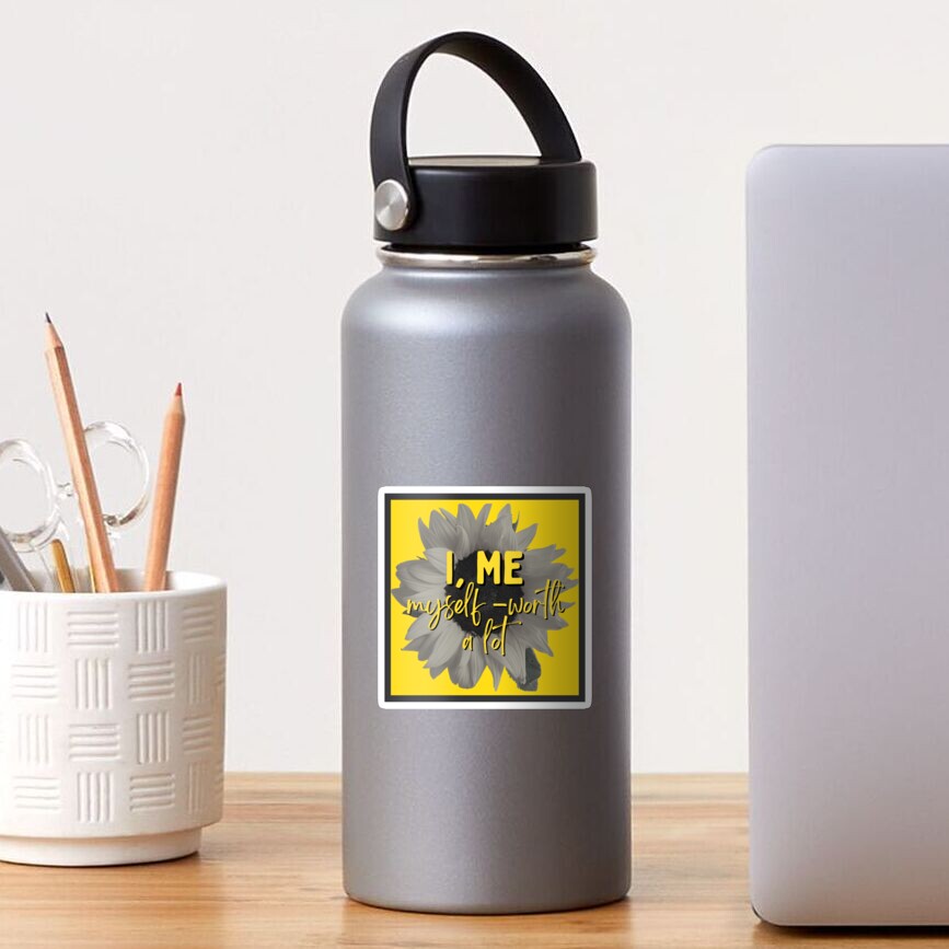 I, Me, Myself-Worth A Lot - Sunflower and a sunny yellow background. (Black Edition) Sticker