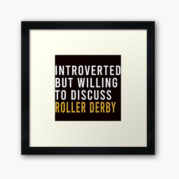 Item preview, Introverted But Willing To Discuss Roller Derby designed and sold by Aerial Addicts.