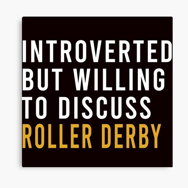 Item preview, Introverted But Willing To Discuss Roller Derby designed and sold by Aerial Addicts.