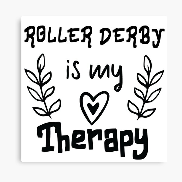 Item preview, Roller Derby Is My Therapy designed and sold by Aerial Addicts.