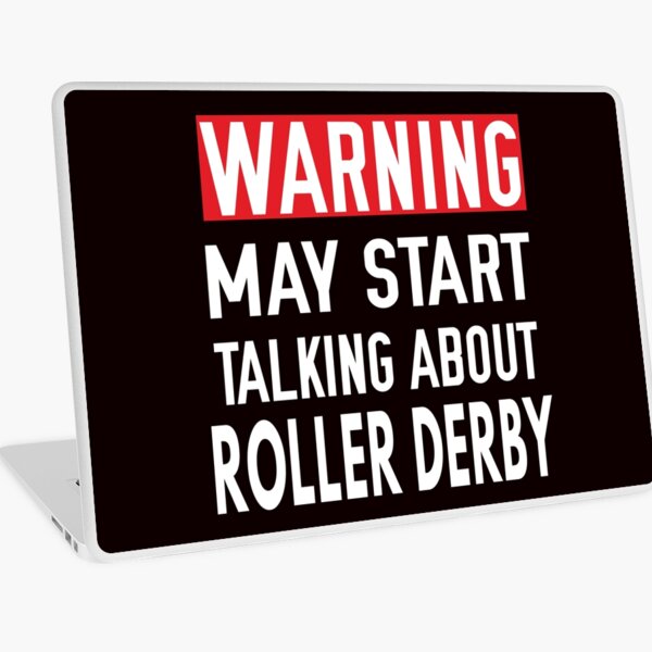 Item preview, Warning May Start talking About Roller Derby designed and sold by Aerial Addicts.