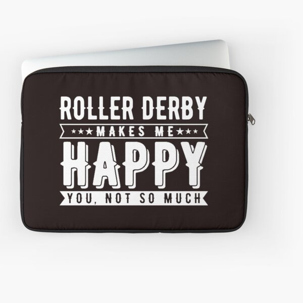 Item preview, Roller Derby Makes Me Happy You Not So Much designed and sold by Aerial Addicts.