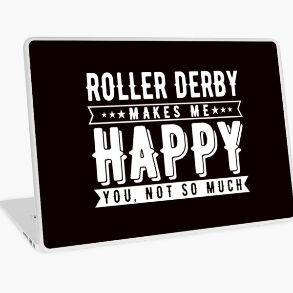 Item preview, Roller Derby Makes Me Happy You Not So Much designed and sold by Aerial Addicts.