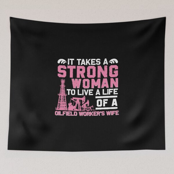 Item preview, Oilfield Worker Wife Strong Woman Funny Oil Well Worker designed and sold by StrongShirts.