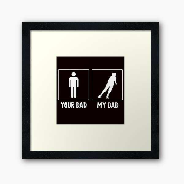 Item preview, Your Dad Vs My Roller Derby Dad designed and sold by Aerial Addicts.