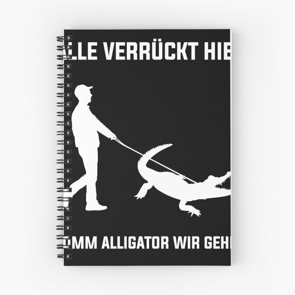 Item preview, Alle Verrückt Hier Komm Alligator Wir Gehen Lustiger Spruch designed and sold by Lenny Stahl.