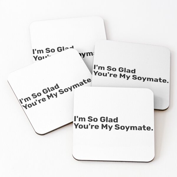 Item preview, I'm So Glad You're My Soymate - Funny saying designed and sold by BopleDesigns.