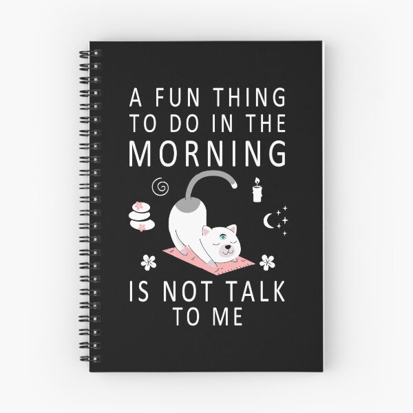 Item preview, A Fun Thing To Do In the Morning Is Not Talk To Me Everyday, Funny Cat Morning Yoga Stretch, coffee before talkie  designed and sold by Shozon.