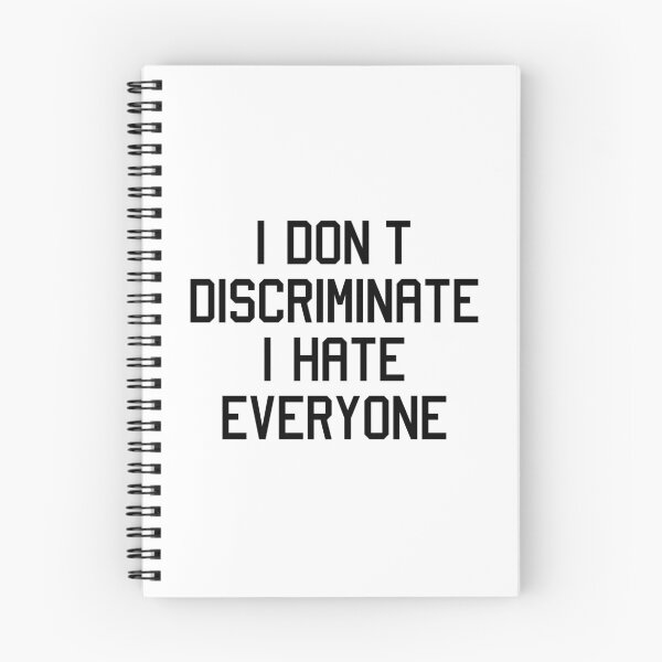 Item preview, I Don't Discriminate I Hate Everyone designed and sold by Eriksonshop.