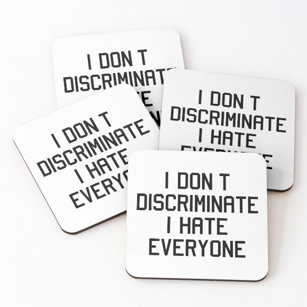 Item preview, I Don't Discriminate I Hate Everyone designed and sold by Eriksonshop.