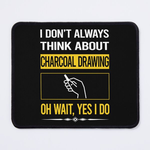 Item preview, Funny Yes I Do Charcoal Drawing designed and sold by gowenefkolaob.