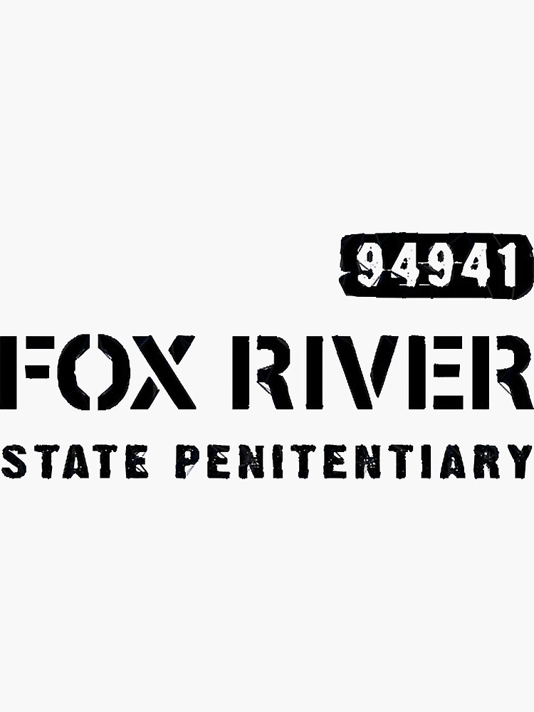 " Fox River State Penitentiary" Sticker for Sale by Xinadertaner45