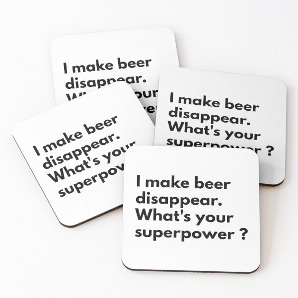 Item preview, I make beer disappear. What's your superpower ? designed and sold by Dj Gavric998.