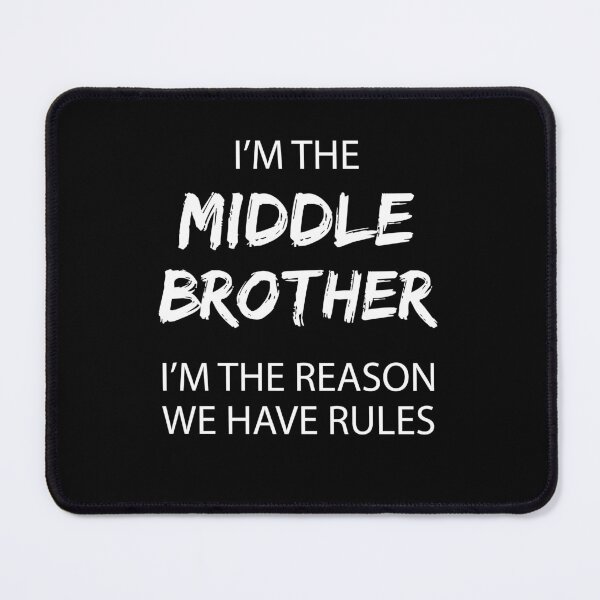 Item preview, Middle Brother Outfit I'm Reason We Have Rules Funny Siblings designed and sold by mejeoshop.