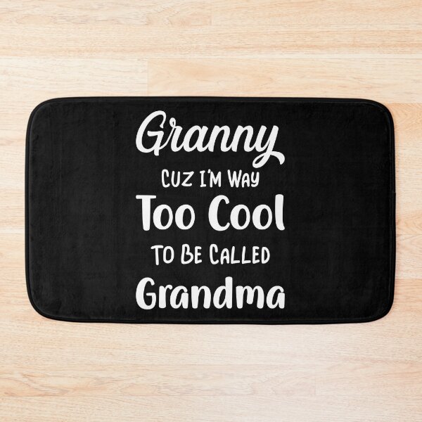 Item preview, Granny Cuz I'm Too Cool To Be Called Grandma Mothers Day designed and sold by haselshirt.