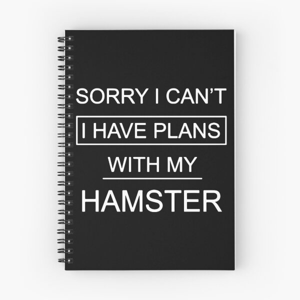 Item preview, Sorry I Can't I Have Plans With My Hamster designed and sold by FerrenSmall.