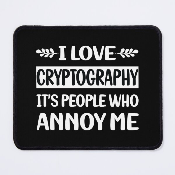 Item preview, People Annoy Me Cryptography designed and sold by revieroklagmano.