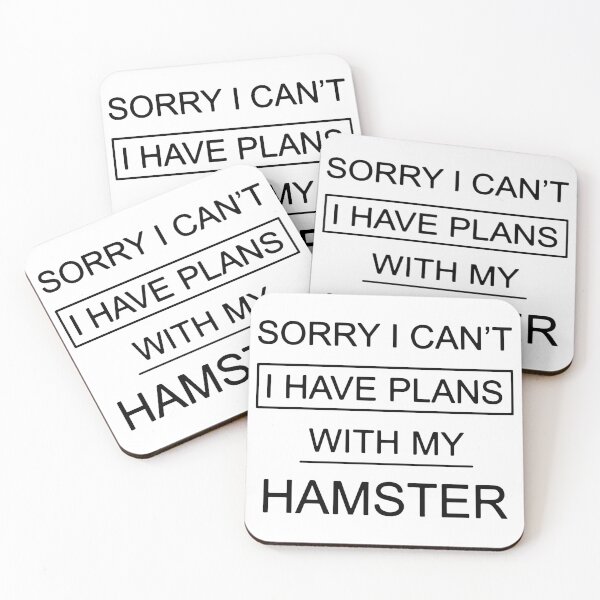 Item preview, Sorry I Can't I Have Plans With My Hamster designed and sold by FerrenSmall.
