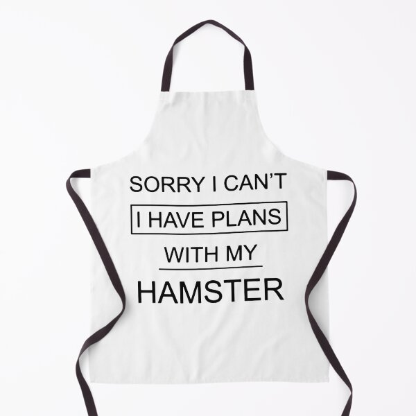 Item preview, Sorry I Can't I Have Plans With My Hamster designed and sold by FerrenSmall.