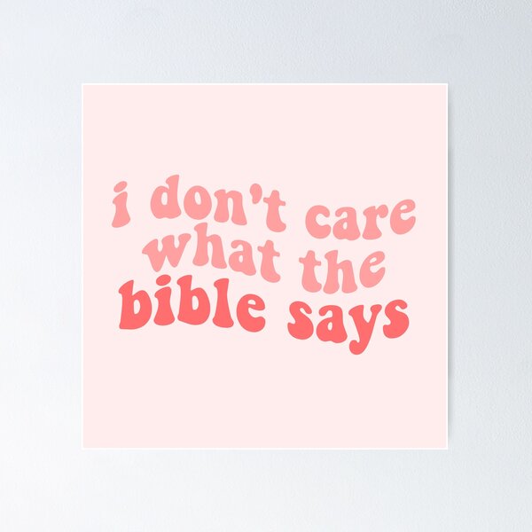 Item preview, i dont care what the bible says roe vs wade court abortion ban rights Ana quote designed and sold by emcazalet.