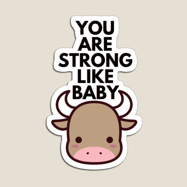 Item preview, You Are Strong Like Baby Ox designed and sold by berrygoodnight.