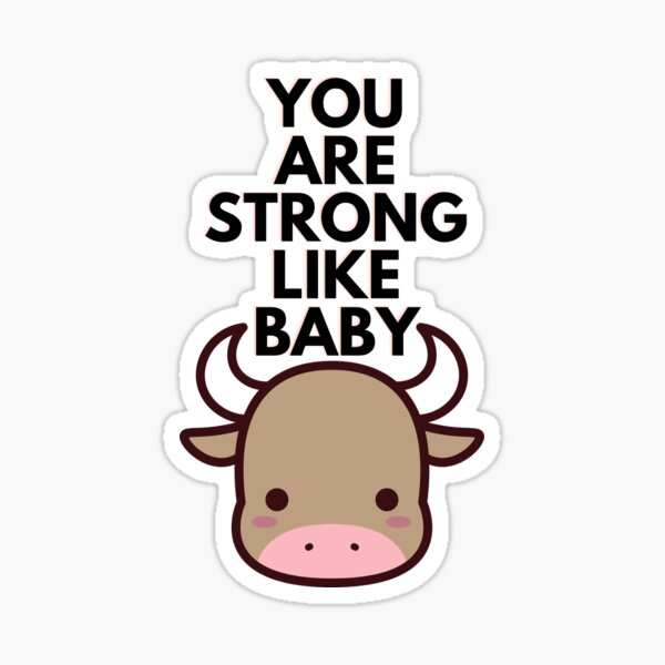 Item preview, You Are Strong Like Baby Ox designed and sold by berrygoodnight.