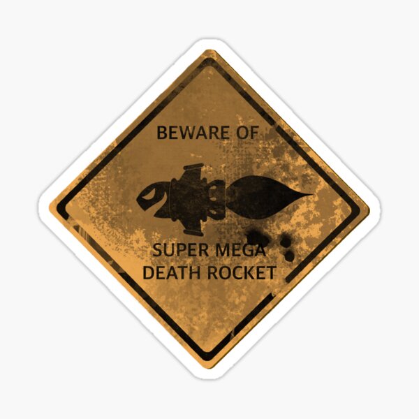 Item preview, Beware of SUPER MEGA DEATH ROCKET Australian Sign designed and sold by Babelboy.